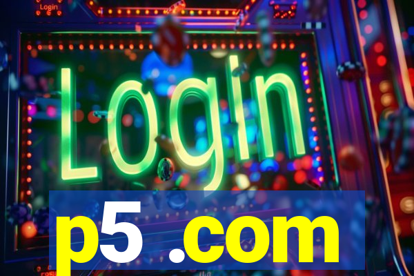 p5 .com